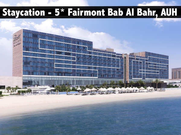 Staycation - 5* Fairmont Bab Al Bahr, Abu Dhabi - Stay with Breakfast