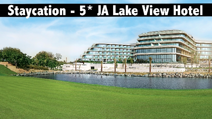 Staycation - 5* JA Lake View Hotel (JA Resort) - Breakfast & Dinner Included (Half Board)